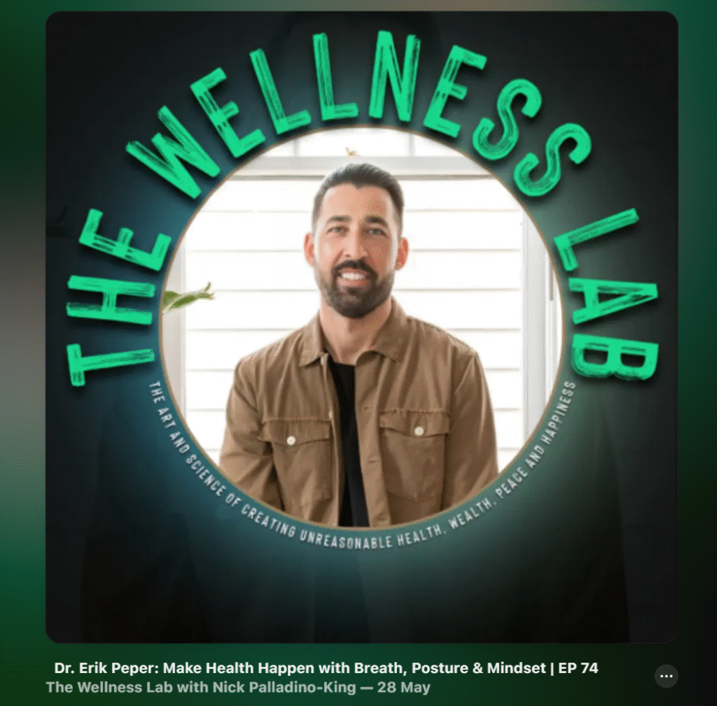 How to Make Health Happen: Breathing, Posture & Awareness with Dr. Erik Peper